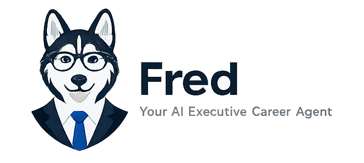 Fred, Your AI Executive Career Agent